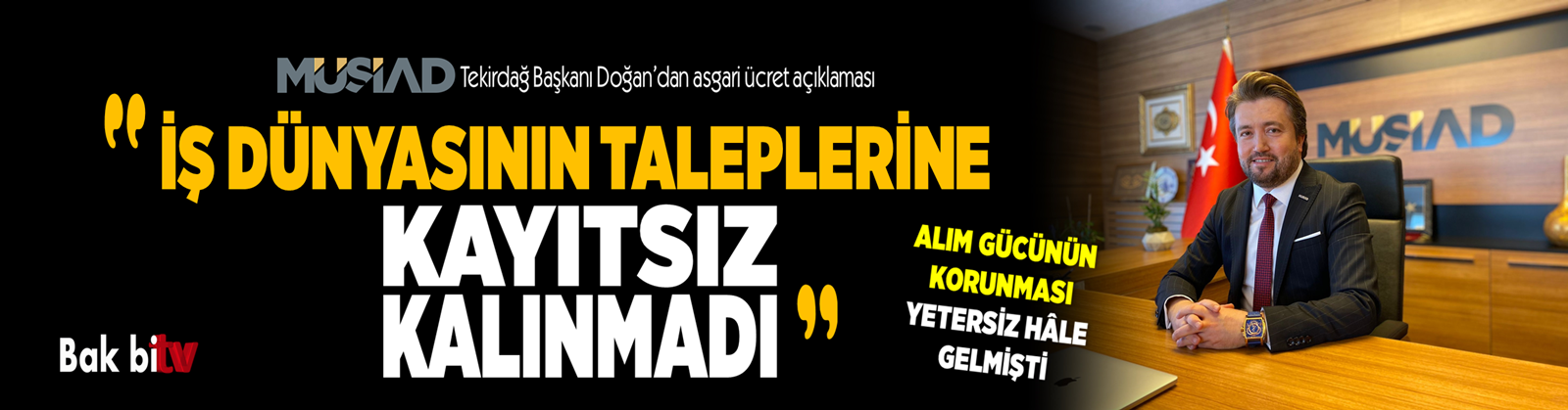 MÜSİAD OLARAK, ASGARİ ÜCRETİN ARTIRILMASINI MEMNUNİYETLE KARŞILIYORUZ