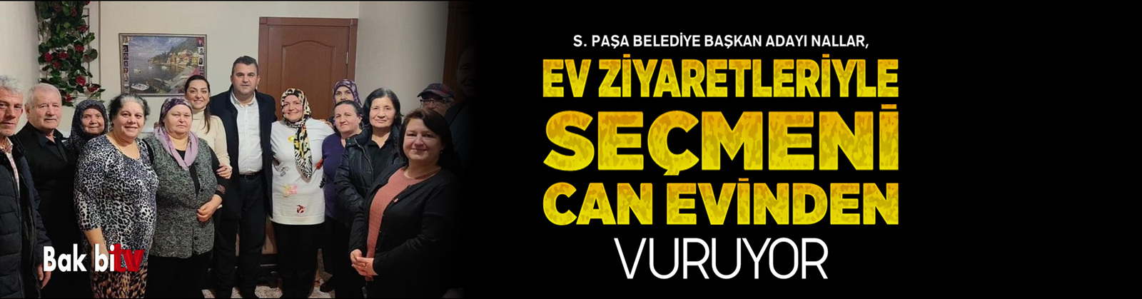 NALLAR, SEÇMENİ CAN EVİNDEN VURUYOR