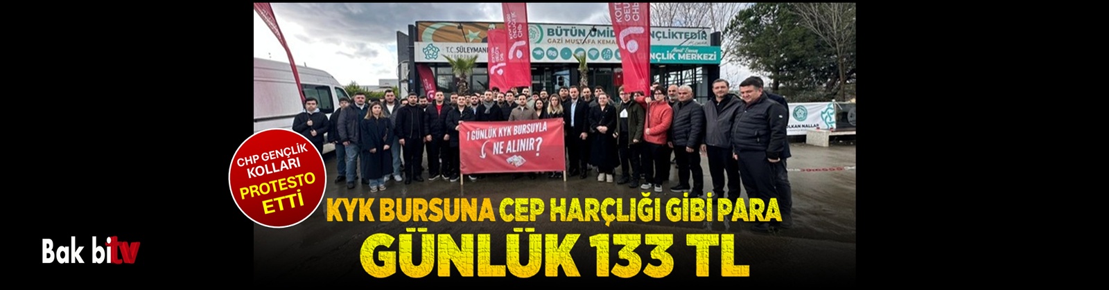 CHP GENÇLİK KOLLARI’NDA KYK BURS PARASINA TEPKİ,  “GÜNLÜK 133 TL NEYE YETER?”